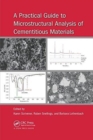 A Practical Guide to Microstructural Analysis of Cementitious Materials - Book