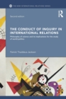 The Conduct of Inquiry in International Relations : Philosophy of Science and Its Implications for the Study of World Politics - Book