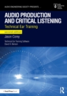 Audio Production and Critical Listening : Technical Ear Training - Book