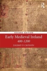 Early Medieval Ireland 400-1200 - Book