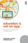 Education Is Not an App : The future of university teaching in the Internet age - Book
