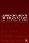 Latino Civil Rights in Education : La Lucha Sigue - Book