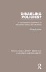 Disabling Policies? : A Comparative Approach to Education Policy and Disability - Book