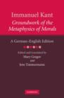 Immanuel Kant: Groundwork of the Metaphysics of Morals : A German–English edition - eBook