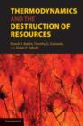 Thermodynamics and the Destruction of Resources - eBook