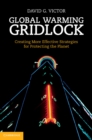 Global Warming Gridlock : Creating More Effective Strategies for Protecting the Planet - eBook