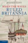 When the Waves Ruled Britannia : Geography and Political Identities, 1500-1800 - eBook