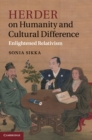 Herder on Humanity and Cultural Difference : Enlightened Relativism - eBook