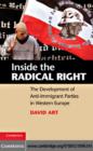 Inside the Radical Right : The Development of Anti-Immigrant Parties in Western Europe - eBook