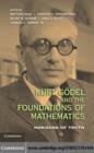 Kurt Godel and the Foundations of Mathematics : Horizons of Truth - eBook