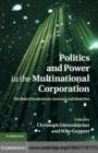 Politics and Power in the Multinational Corporation : The Role of Institutions, Interests and Identities - eBook