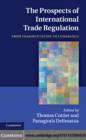 Prospects of International Trade Regulation : From Fragmentation to Coherence - eBook