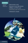 Processes and Production Methods (PPMs) in WTO Law : Interfacing Trade and Social Goals - eBook
