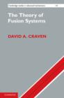 Theory of Fusion Systems : An Algebraic Approach - eBook