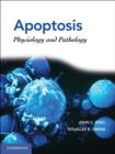 Apoptosis : Physiology and Pathology - eBook