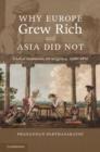 Why Europe Grew Rich and Asia Did Not : Global Economic Divergence, 1600–1850 - eBook