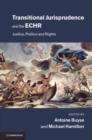 Transitional Jurisprudence and the ECHR : Justice, Politics and Rights - eBook