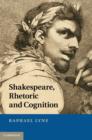 Shakespeare, Rhetoric and Cognition - eBook