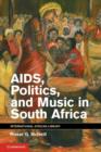 AIDS, Politics, and Music in South Africa - eBook
