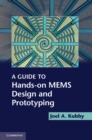 Guide to Hands-on MEMS Design and Prototyping - eBook