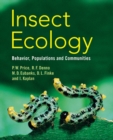 Insect Ecology : Behavior, Populations and Communities - eBook