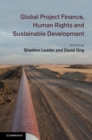Global Project Finance, Human Rights and Sustainable Development - eBook