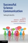 Successful Science Communication : Telling It Like It Is - eBook
