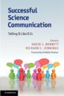 Successful Science Communication : Telling It Like It Is - eBook