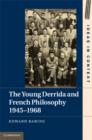 Young Derrida and French Philosophy, 1945-1968 - eBook