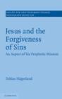 Jesus and the Forgiveness of Sins : An Aspect of his Prophetic Mission - eBook