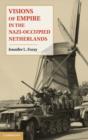 Visions of Empire in the Nazi-Occupied Netherlands - eBook