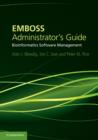 EMBOSS Administrator's Guide : Bioinformatics Software Management - eBook