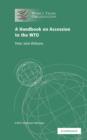A Handbook on Accession to the WTO : A WTO Secretariat Publication - eBook