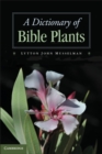 A Dictionary of Bible Plants - eBook