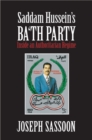 Saddam Hussein's Ba'th Party : Inside an Authoritarian Regime - eBook
