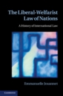 Liberal-Welfarist Law of Nations : A History of International Law - eBook