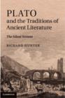 Plato and the Traditions of Ancient Literature : The Silent Stream - eBook