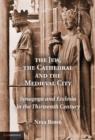 Jew, the Cathedral and the Medieval City : Synagoga and Ecclesia in the Thirteenth Century - eBook