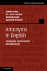 Antonyms in English : Construals, Constructions and Canonicity - eBook