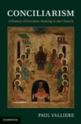 Conciliarism : A History of Decision-Making in the Church - eBook