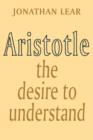 Aristotle : The Desire to Understand - eBook