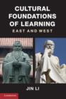 Cultural Foundations of Learning : East and West - eBook