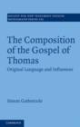 The Composition of the Gospel of Thomas : Original Language and Influences - eBook