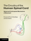 The Circuitry of the Human Spinal Cord : Spinal and Corticospinal Mechanisms of Movement - eBook
