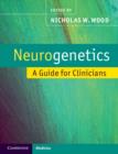 Neurogenetics : A Guide for Clinicians - eBook