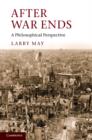 After War Ends : A Philosophical Perspective - eBook