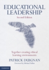 Educational Leadership : Together Creating Ethical Learning Environments - eBook
