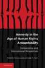 Amnesty in the Age of Human Rights Accountability : Comparative and International Perspectives - eBook