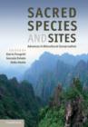 Sacred Species and Sites : Advances in Biocultural Conservation - eBook