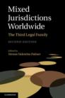 Mixed Jurisdictions Worldwide : The Third Legal Family - eBook